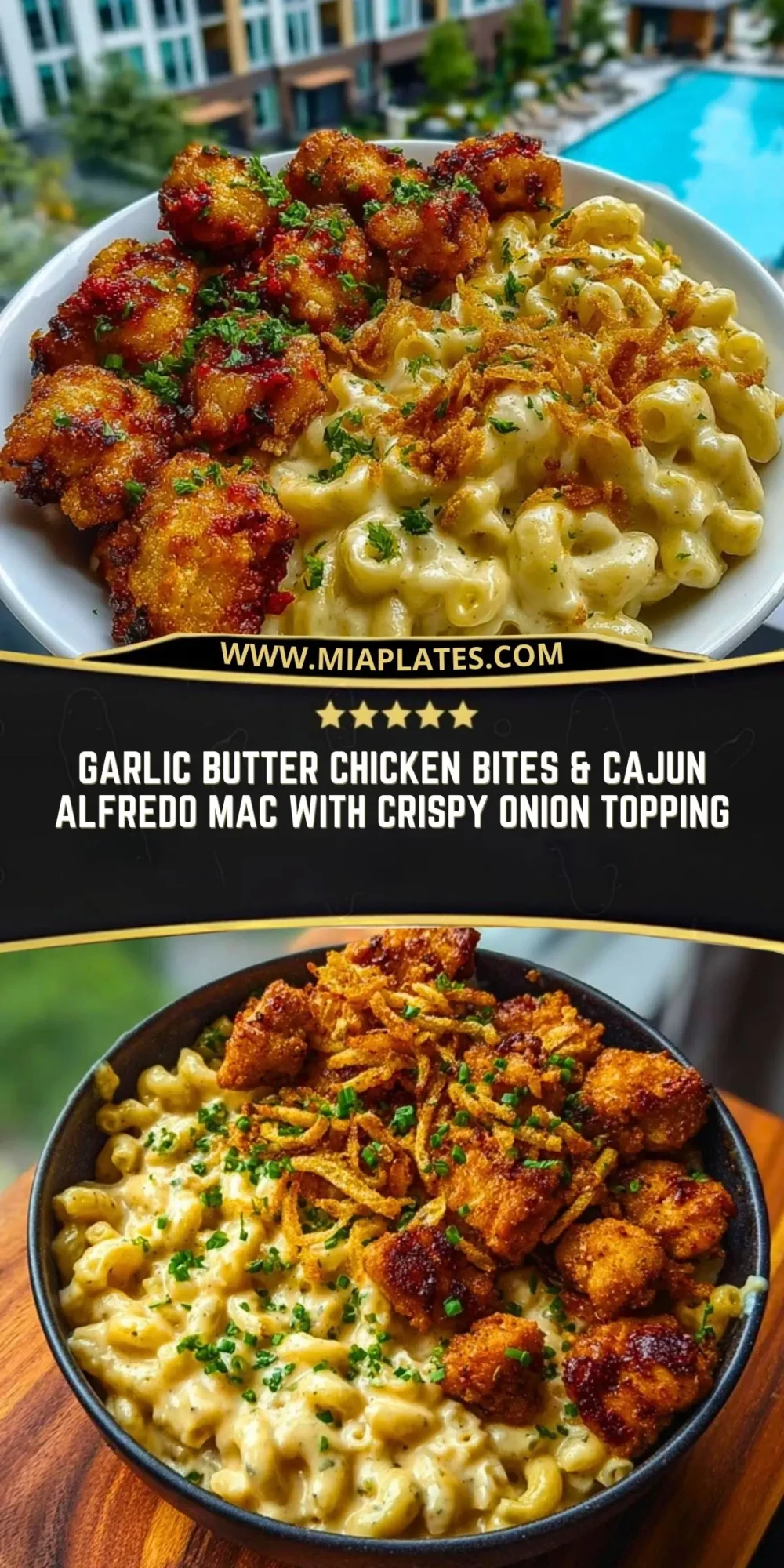 Garlic Butter Chicken Bites & Cajun Alfredo Mac with Crispy Onion Topping Pin 1