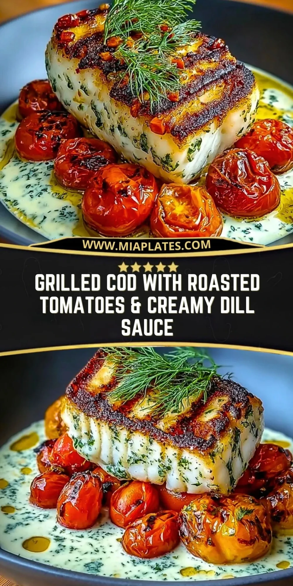 Grilled Cod with Roasted Tomatoes & Creamy Dill Sauce Pin 1