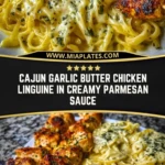 Cajun Garlic Butter Chicken Linguine in Creamy Parmesan Sauce Pin