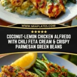 Coconut-Lemon Chicken Alfredo with Chili Feta Cream & Crispy Parmesan Green Beans Pin