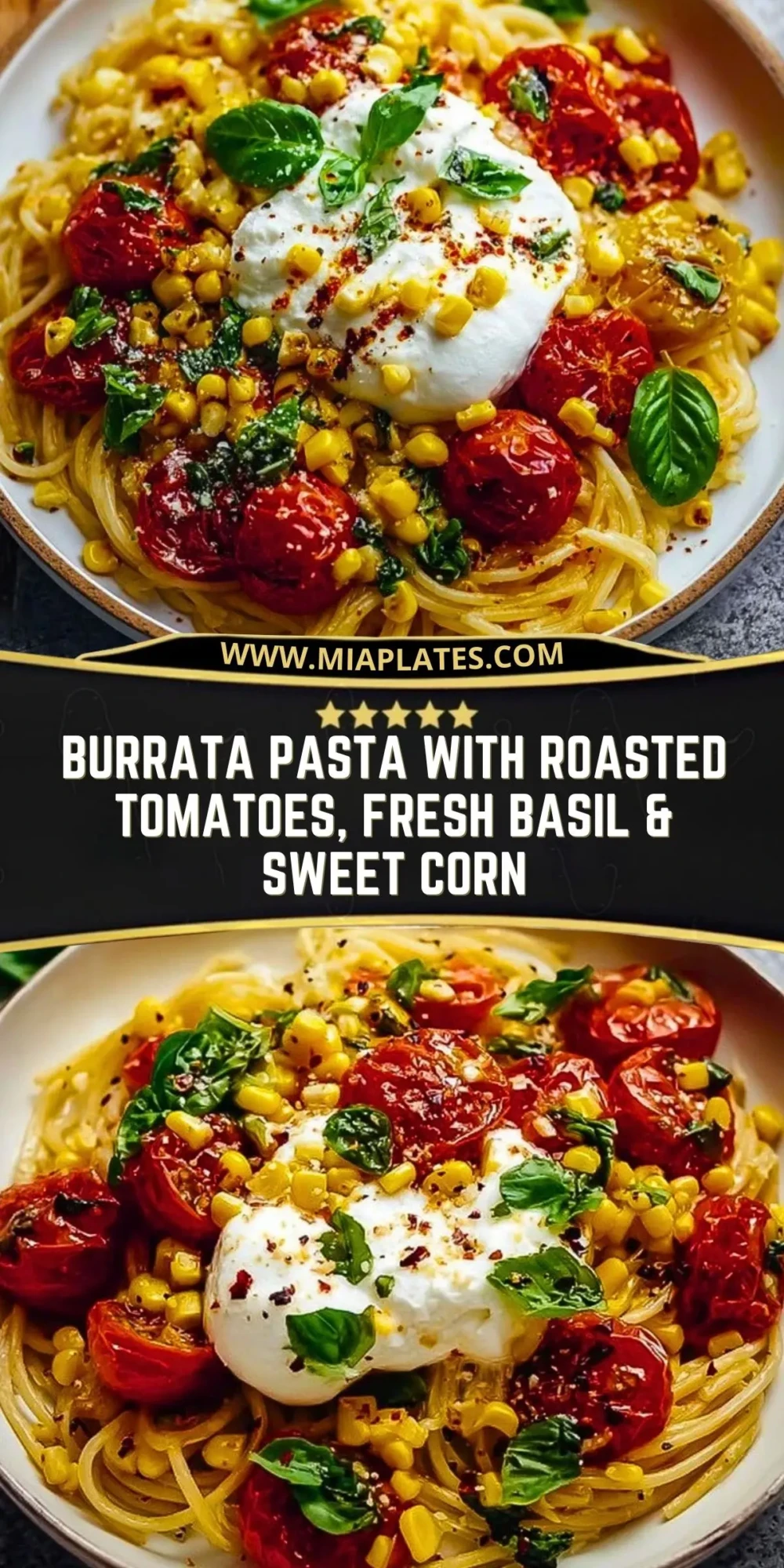 Burrata Pasta with Roasted Tomatoes, Fresh Basil & Sweet Corn Pin 1