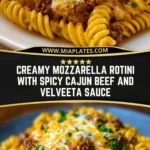 Creamy Mozzarella Rotini with Spicy Cajun Beef and Velveeta Sauce Pin 1