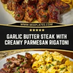 Garlic Butter Steak with Creamy Parmesan Rigatoni Pin 1