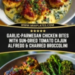 Garlic-Parmesan Chicken Bites with Sun-Dried Tomato Cajun Alfredo & Charred Broccolini Pin 1