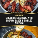 Grilled Steak Bowl with Creamy Sauce & Grilled Zucchini Pin 1