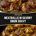 Meatballs in Savory Onion Gravy Pin 1