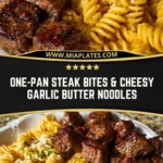 One-Pan Steak Bites & Cheesy Garlic Butter Noodles Pin