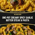 One-Pot Creamy Spicy Garlic Butter Steak & Pasta Pin 1