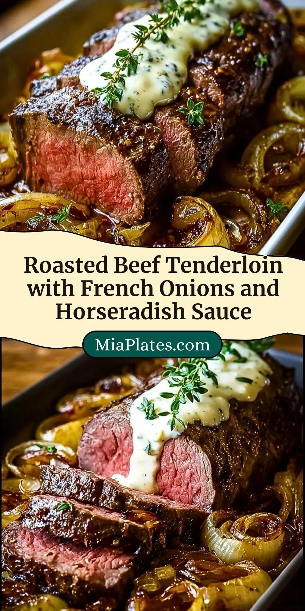 Roasted Beef Tenderloin with French Onions and Horseradish Sauce Pin 2