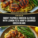 Smoky Paprika Chicken Alfredo with Lemon Feta Whip & Charred Green Beans Pin 1