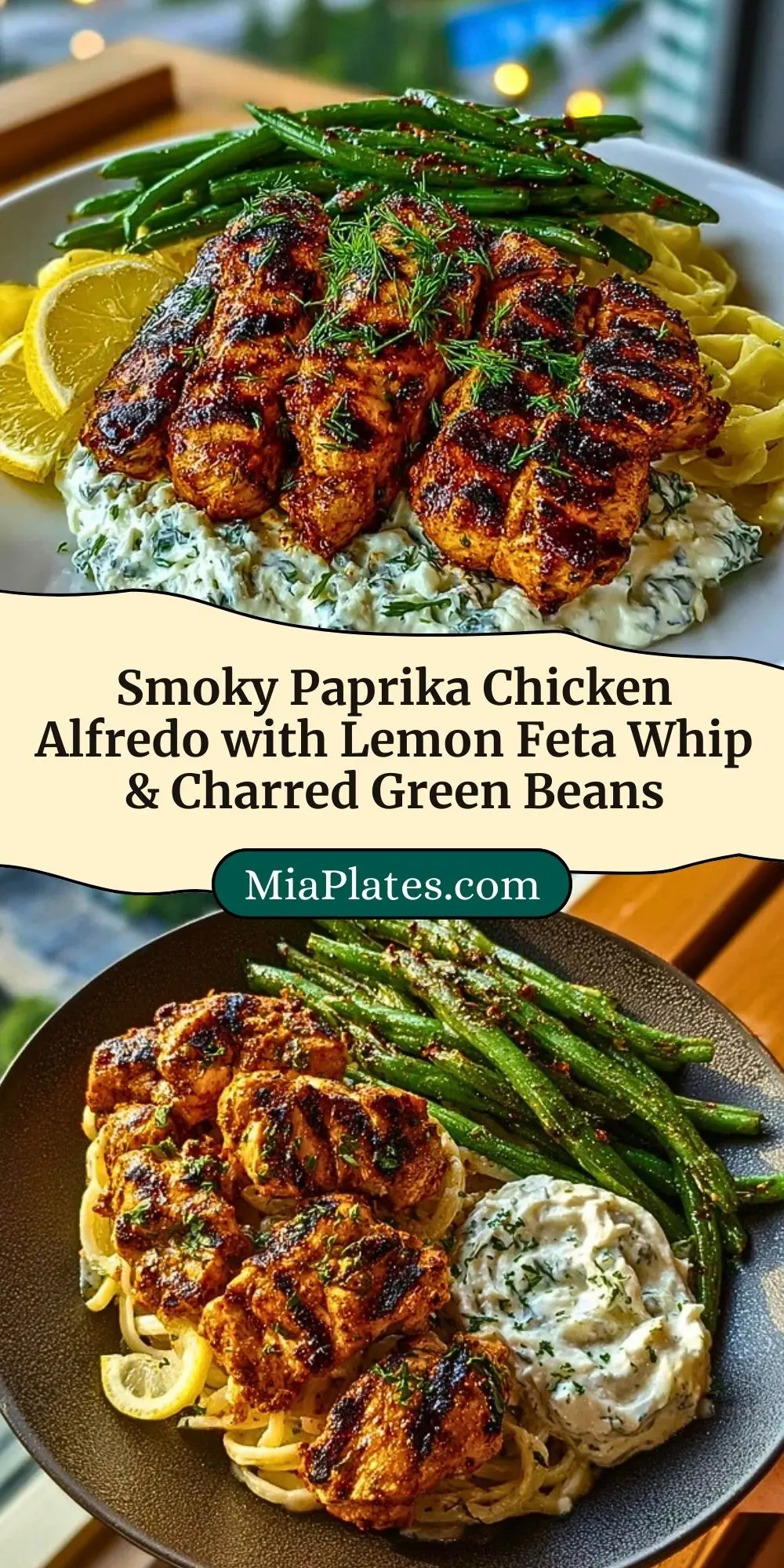 Smoky Paprika Chicken Alfredo with Lemon Feta Whip & Charred Green Beans Pin 2