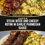 Steak Bites and Cheesy Rotini in Garlic Parmesan Sauce Pin
