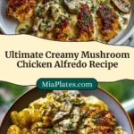 Ultimate Creamy Mushroom Chicken Alfredo Recipe Pin 2
