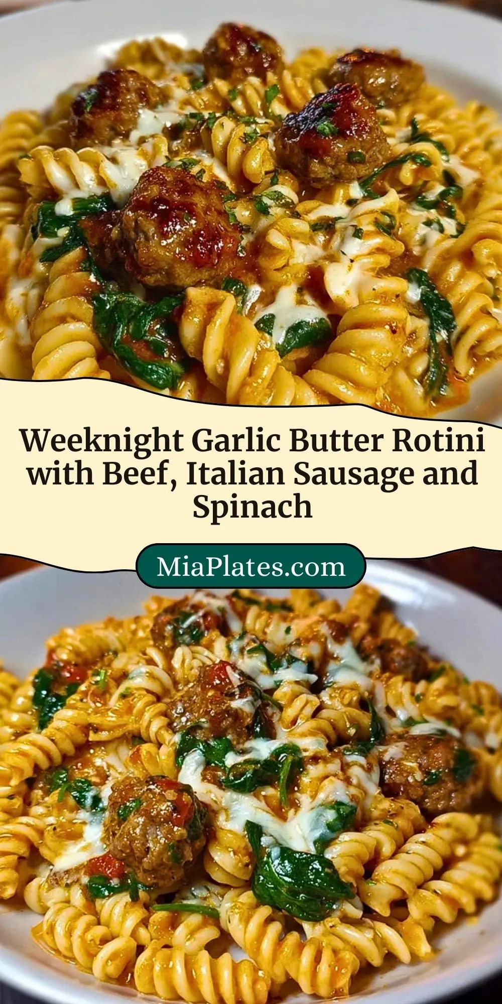 Weeknight Garlic Butter Rotini with Beef, Italian Sausage and Spinach Pin 2