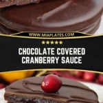 Chocolate Covered Cranberry Sauce Pin 1