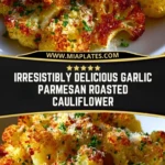 Irresistibly Delicious Garlic Parmesan Roasted Cauliflower (2)