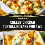 Cheesy Chicken Tortellini Bake for Two (2)
